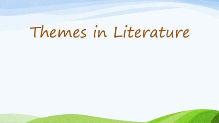 Themes in Literature.