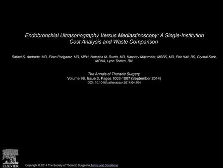 Endobronchial Ultrasonography Versus Mediastinoscopy: A Single-Institution Cost Analysis and Waste Comparison  Rafael S. Andrade, MD, Eitan Podgaetz,