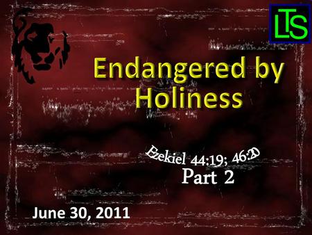 Endangered by Holiness