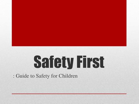 : Guide to Safety for Children