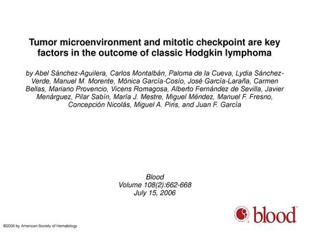 Tumor microenvironment and mitotic checkpoint are key factors in the outcome of classic Hodgkin lymphoma by Abel Sánchez-Aguilera, Carlos Montalbán, Paloma.