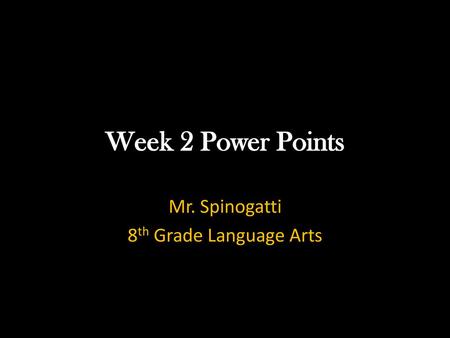 Mr. Spinogatti 8th Grade Language Arts