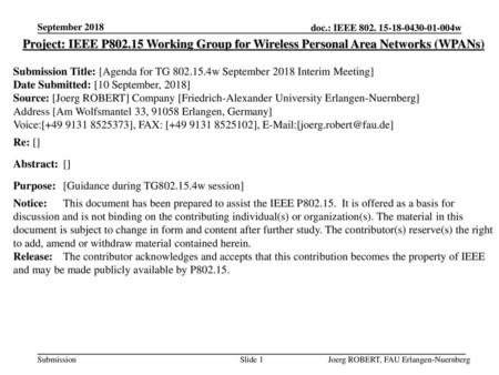 September 2018 Project: IEEE P802.15 Working Group for Wireless Personal Area Networks (WPANs) Submission Title: [Agenda for TG 802.15.4w September 2018.