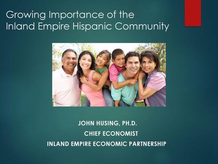 Growing Importance of the Inland Empire Hispanic Community