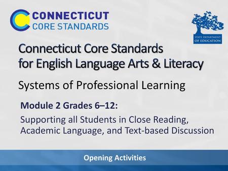 Connecticut Core Standards for English Language Arts & Literacy