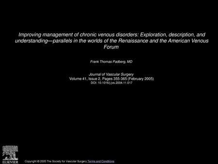 Improving management of chronic venous disorders: Exploration, description, and understanding—parallels in the worlds of the Renaissance and the American.