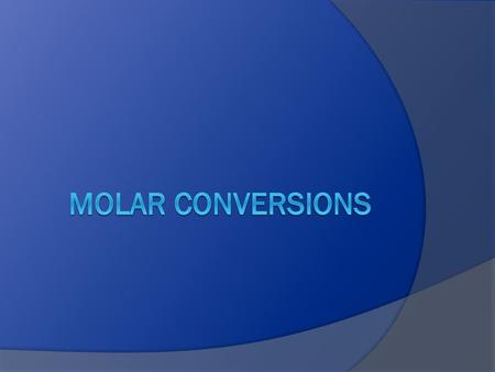 Molar Conversions.