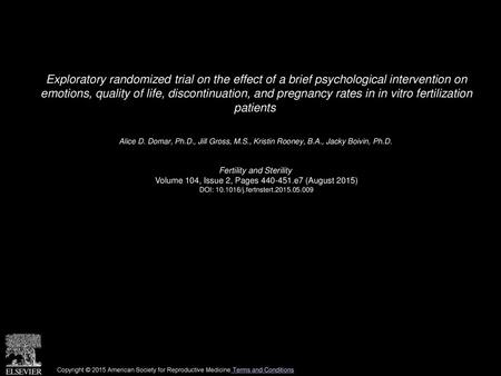 Exploratory randomized trial on the effect of a brief psychological intervention on emotions, quality of life, discontinuation, and pregnancy rates in.