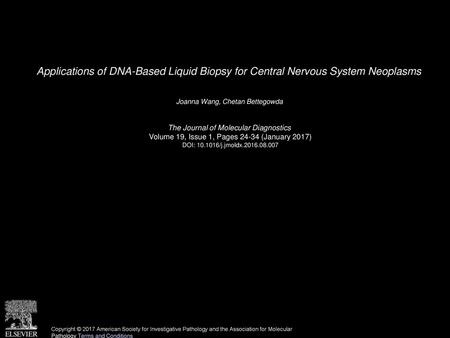 Joanna Wang, Chetan Bettegowda  The Journal of Molecular Diagnostics 