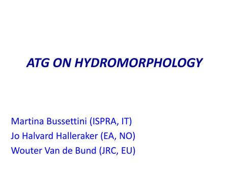 ATG ON HYDROMORPHOLOGY