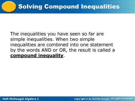 The inequalities you have seen so far are simple inequalities