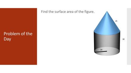 Find the surface area of the figure.