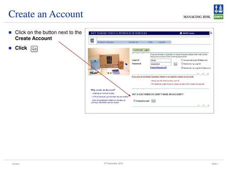 Create an Account Click on the button next to the Create Account Click