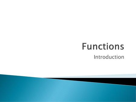 Functions Introduction.