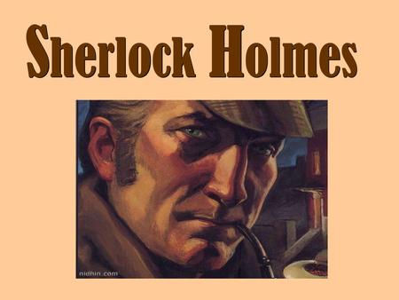 Sherlock Holmes.