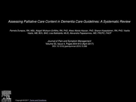 Assessing Palliative Care Content in Dementia Care Guidelines: A Systematic Review  Pamela Durepos, RN, MSc, Abigail Wickson-Griffiths, RN, PhD, Afeez.