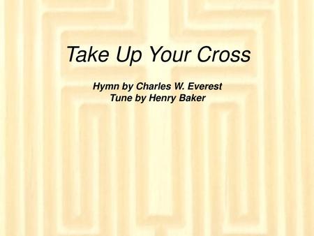 Hymn by Charles W. Everest