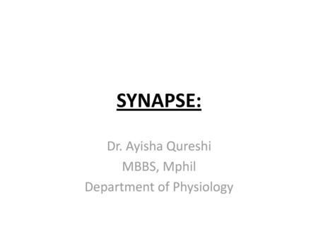 Dr. Ayisha Qureshi MBBS, Mphil Department of Physiology