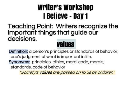 Writer’s Workshop I Believe – Day 1