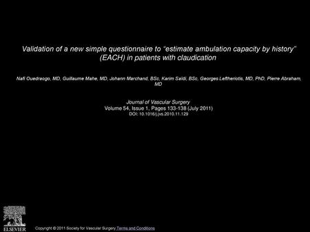 Validation of a new simple questionnaire to “estimate ambulation capacity by history” (EACH) in patients with claudication  Nafi Ouedraogo, MD, Guillaume.