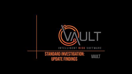 This presentation has been prepared by Vault Intelligence Limited (“Vault) and is intended for off line demonstration, presentation and educational purposes.