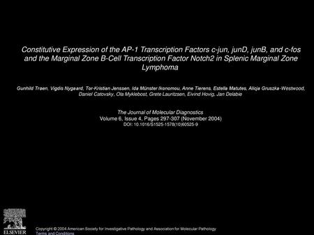 Constitutive Expression of the AP-1 Transcription Factors c-jun, junD, junB, and c-fos and the Marginal Zone B-Cell Transcription Factor Notch2 in Splenic.