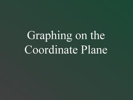 Graphing on the Coordinate Plane