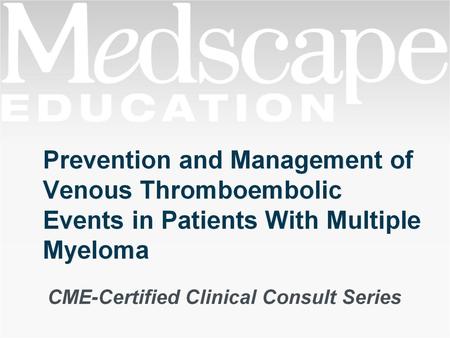 Prevention and Management of Venous Thromboembolic Events in Patients With Multiple Myeloma.