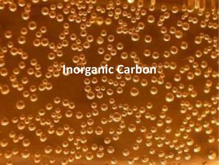 Inorganic Carbon.