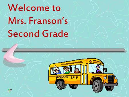 Welcome to Mrs. Franson’s Second Grade