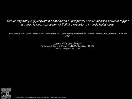 Circulating anti-β2-glycoprotein I antibodies of peripheral arterial disease patients trigger a genomic overexpression of Toll-like receptor 4 in endothelial.