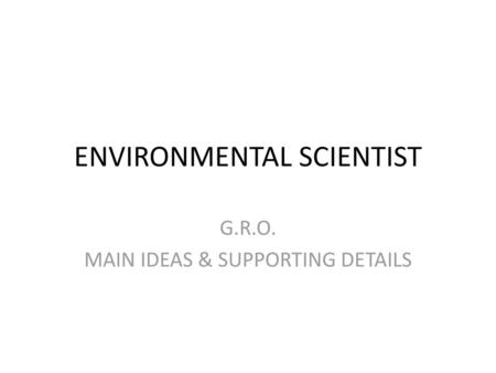 ENVIRONMENTAL SCIENTIST