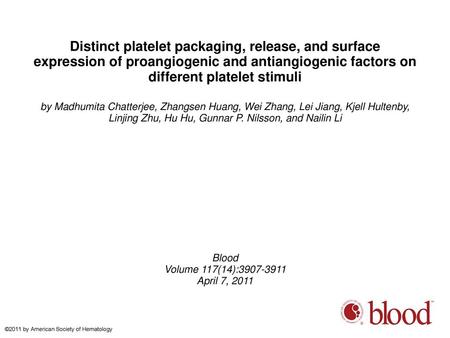 Distinct platelet packaging, release, and surface expression of proangiogenic and antiangiogenic factors on different platelet stimuli by Madhumita Chatterjee,