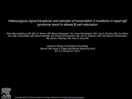 Heterozygous signal transducer and activator of transcription 3 mutations in hyper-IgE syndrome result in altered B-cell maturation  Almut Meyer-Bahlburg,