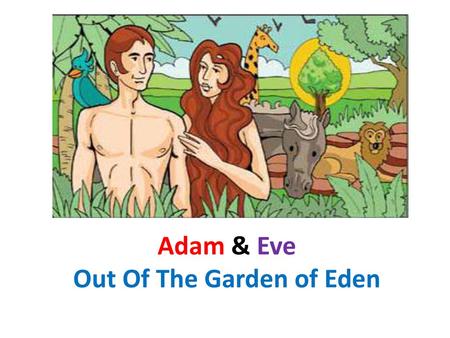 Adam & Eve Out Of The Garden of Eden