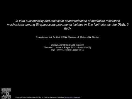 In-vitro susceptibility and molecular characterisation of macrolide resistance mechanisms among Streptococcus pneumonia isolates in The Netherlands: the.