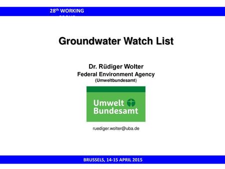 28th WORKING GROUP GROUNDWATER PLENARY MEETING Groundwater Watch List