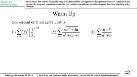 Chapter 8.5 Alternating Series Saturday, December 08, 2018