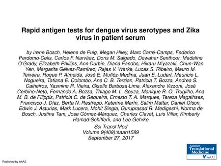 Rapid antigen tests for dengue virus serotypes and Zika virus in patient serum by Irene Bosch, Helena de Puig, Megan Hiley, Marc Carré-Camps, Federico.