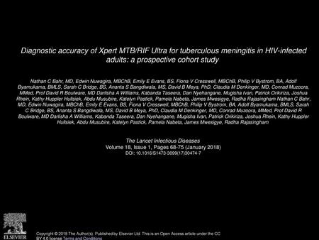 Diagnostic accuracy of Xpert MTB/RIF Ultra for tuberculous meningitis in HIV-infected adults: a prospective cohort study  Nathan C Bahr, MD, Edwin Nuwagira,