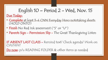 English 10 – Period 2 - Wed, Nov. 15