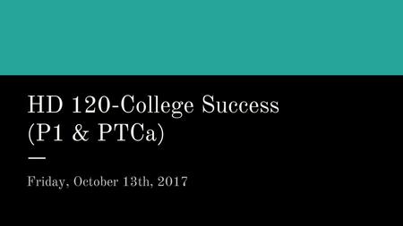 HD 120-College Success (P1 & PTCa)