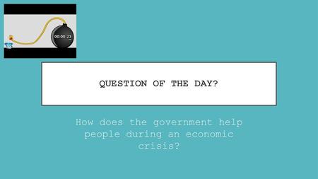 How does the government help people during an economic crisis?