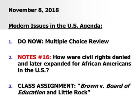 November 8, 2018 Modern Issues in the U.S. Agenda: