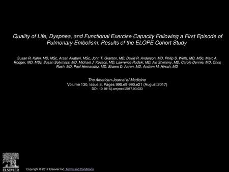 Quality of Life, Dyspnea, and Functional Exercise Capacity Following a First Episode of Pulmonary Embolism: Results of the ELOPE Cohort Study  Susan R.