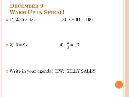 December 9 Warm Up in Spiral!