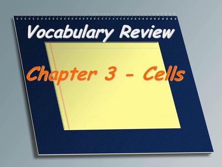 Vocabulary Review Chapter 3 - Cells.