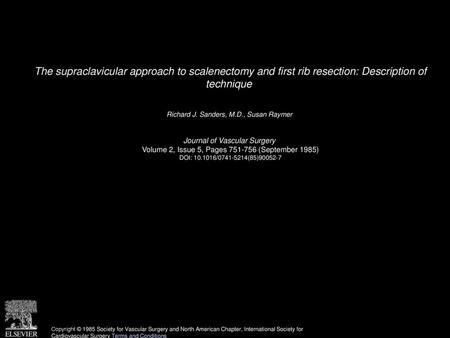 Richard J. Sanders, M.D., Susan Raymer  Journal of Vascular Surgery 