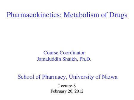 Pharmacokinetics: Metabolism of Drugs