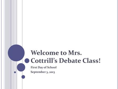 Welcome to Mrs. Cottrill’s Debate Class!